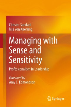 Managing with Sense and Sensitivity (eBook, PDF) - Sandahl, Christer; von Knorring, Mia