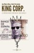KING CORP: EL IMPERIO NUNCA CONTADO DE... - Bild 1
