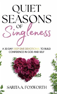 Quiet Seasons of Singleness - Foxworth, Sarita