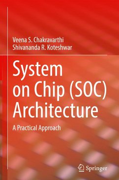 System on Chip (SOC) Architecture - Chakravarthi, Veena S.;Koteshwar, Shivananda R.