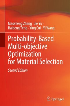 Probability-Based Multi-objective Optimization for Material Selection - Zheng, Maosheng;Yu, Jie;Teng, Haipeng