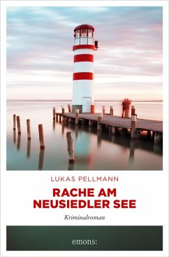 Rache am Neusiedler See (eBook, ePUB) - Pellmann, Lukas