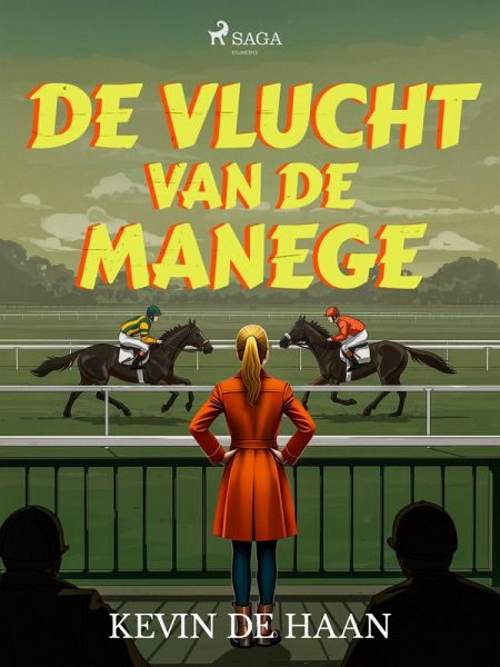 De vlucht van de manege (eBook, ePUB)