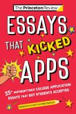 Essays that Kicked Apps: 55+ Unforgettable College Application Essays that Got Students Accepted (eBook, ePUB)