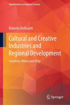 Cultural and Creative Industries and Regional Development (eBook, PDF) - Dellisanti, Roberto