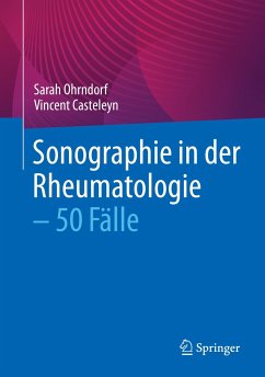 Sonographie in der Rheumatologie – 50 Fälle (eBook, PDF) - Ohrndorf, Sarah; Casteleyn, Vincent