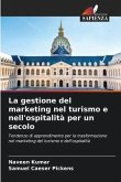 La gestione del marketing nel turismo e nell'ospitalità per un secolo