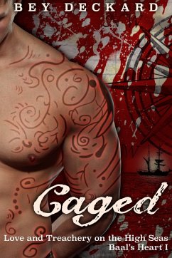 Cover Caged: Love and Treachery on the High Seas (Baal's Heart, #1) (eBook, ePUB)