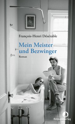 Mein Meister und Bezwinger (eBook, ePUB) - Désérable, François-Henri