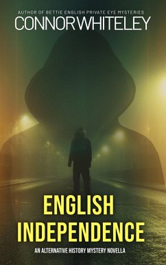 Cover English Independence: An Alternative History Mystery Novella (eBook, ePUB)