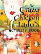 The Crazy Chicken Lady's Activity Book - Bild 1