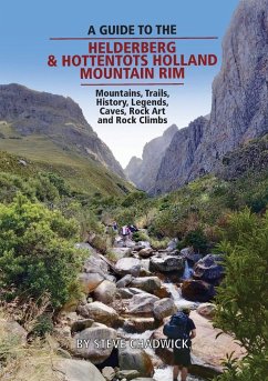 A guide to the Helderberg & Hottentots Holland Mountain Rim - Chadwick, Steve