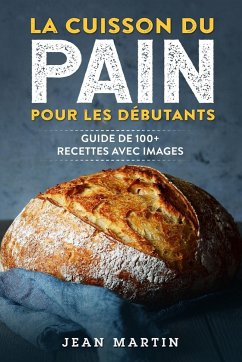 La cuisson du pain pour les débutants - Martin, Jean