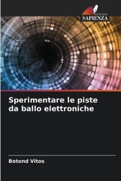 Sperimentare le piste da ballo elettroniche - Vitos, Botond