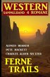 Ferne Trails: Western Sammelband 4... - Bild 1
