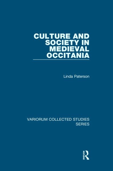 Culture and Society in Medieval Occitania (eBook, PDF)