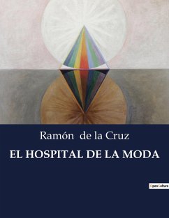 EL HOSPITAL DE LA MODA - De La Cruz, Ramón