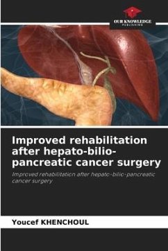 Improved rehabilitation after hepato-bilio-pancreatic cancer surgery - KHENCHOUL, Youcef