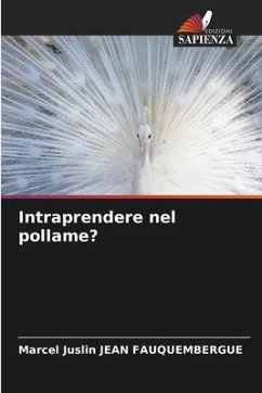 Intraprendere nel pollame? - Jean Fauquembergue, Marcel Juslin