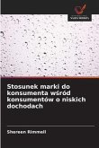 Stosunek marki do konsumenta w¿ród konsumentów o niskich dochodach