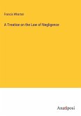 A Treatise on the Law of Negligence