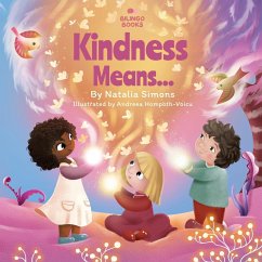 Kindness Means... - Simons, Natalia; Hompoth Voicu, Andreea