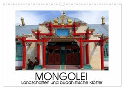 Mongolei - Landschaften und buddhistische Klöster (Wandkalender 2024 DIN A3 quer), CALVENDO Monatskalender