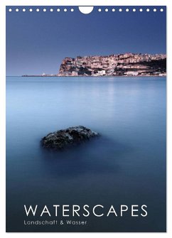 Waterscapes - Landschaft & Wasser (Wandkalender 2024 DIN A4 hoch), CALVENDO Monatskalender