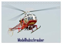 Modellhubschrauber (Tischkalender 2024 DIN A5 quer), CALVENDO Monatskalender