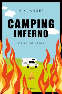 Camping-Inferno (eBook, ePUB) - Anger, H. K.