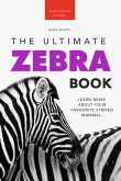 Zebras The Ultimate Zebra Book (fixed-layout eBook, ePUB)