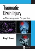 Traumatic Brain Injury: A Neurosurgeon's Perspective (eBook, ePUB)