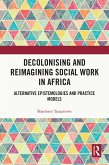 Decolonising and Reimagining Social Work in Africa (eBook, ePUB)