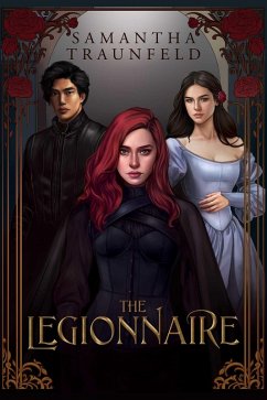 The Legionnaire (eBook, ePUB) - Traunfeld, Samantha