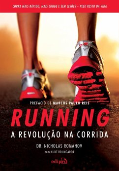 Running - A Revolução na Corrida (eBook, ePUB) - Romanov, Nicholas; Brungardt, Kurt