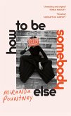 How to Be Somebody Else (eBook, ePUB)