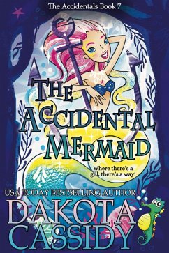 The Accidental Mermaid (The Accidentals, #7) (eBook, ePUB) - Cassidy, Dakota