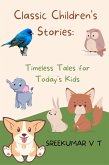 Classic Children's Stories: Timeless Tales for Today's Kids (eBook, ePUB)