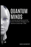 Quantum Minds A Journey into Sentience and the Future of Artificial Intelligence in 2060 (eBook, ePUB)