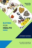 Eating for Health-Optimizing Nutrition for Overall Wellness