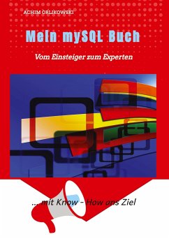 Mein mySQL Buch - Orlikowski, Achim