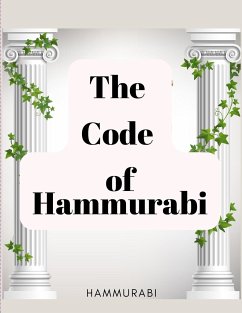 The Code of Hammurabi - Hammurabi