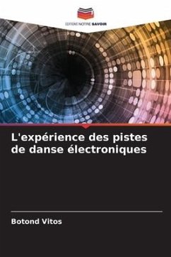 L'expérience des pistes de danse électroniques - Vitos, Botond