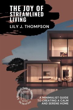 The Joy of Streamlined Living - Lily J. Thompson