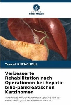 Verbesserte Rehabilitation nach Operationen bei hepato-bilio-pankreatischen Karzinomen - KHENCHOUL, Youcef