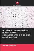 A relação consumidor-marca entre consumidores de baixos rendimentos