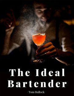 The Ideal Bartender - Tom Bullock