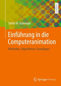 Einführung in die Computeranimation - Grünvogel, Stefan M.