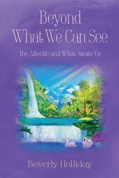 Beyond What We Can See (eBook, ePUB) - Holliday, Beverly