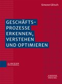 Geschäftsprozesse erkennen, verstehen und optimieren¿ (eBook, PDF)